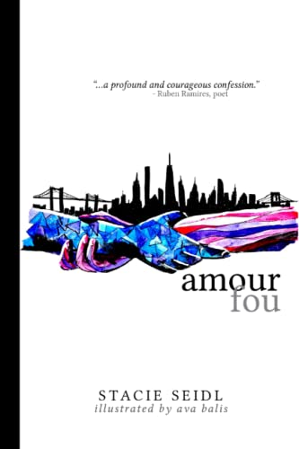 Amour Fou, illustrated poetry collection by Stacie Seidl and Ava Balis